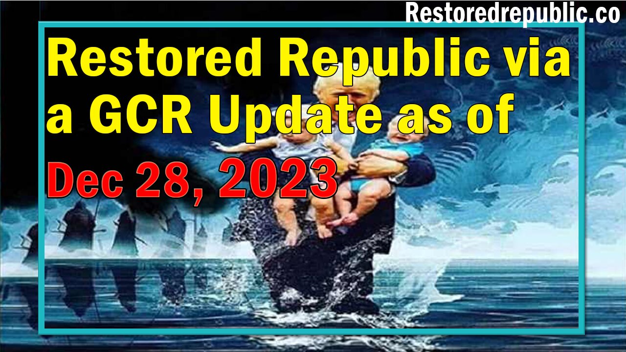 Restored Republic via a GCR Update as of December 28, 2023 Judy Byington