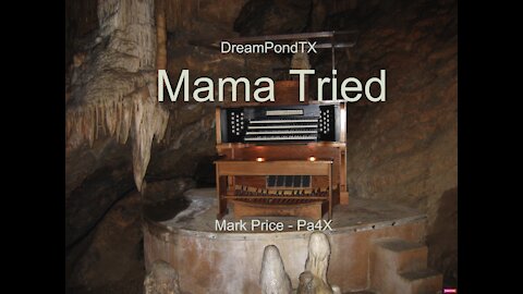 DreamPondTX/Mark Price - Mama Tried (Pa4X at the Pond, PA)