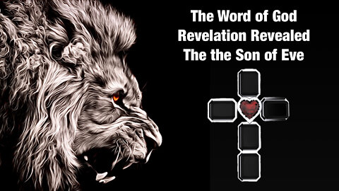 Revelation the Son of Eve