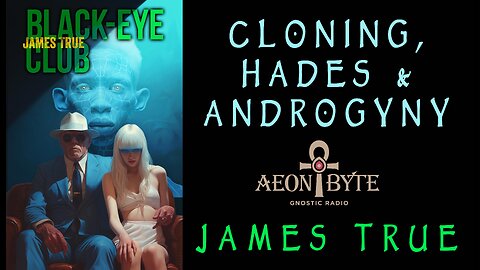 Cloning, Hades, and Androgyny