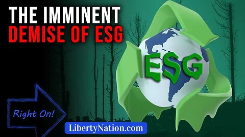 The Imminent Demise of ESG – Right On!
