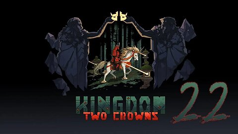 Kingdom Two Crowns 022 Shogun Playthrough