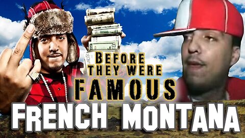FRENCH MONTANA | Before They Were Famous | 2016