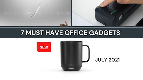 7 Must Have Office Gadgets || july 2021