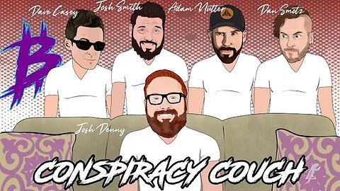 Conspiracy Couch Ep 147 w/ Josh Denny, Dan Smotz, Dave Casey, and Adam Nutter