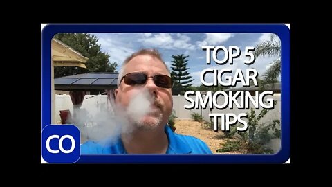 Top 5 Cigar Smoking Tips In 90 Seconds