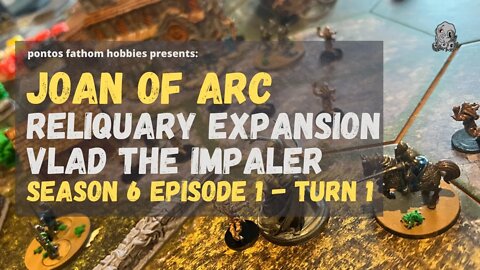 Joan of Arc Boardgame S6E1 - Season 6 Episode 1 - Vlad The Impaler - Reliquary - Round 1