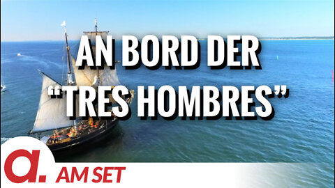 Am Set: An Bord der “Tres Hombres”