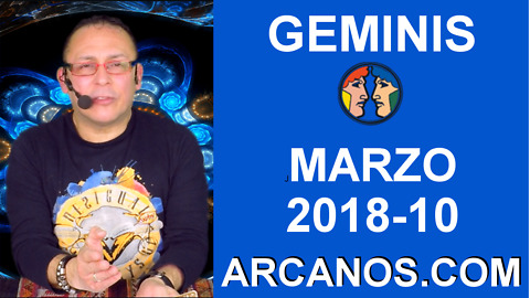 GEMINIS MARZO 2018-10-4 al 10 Mar 2018-Amor Solteros Parejas Dinero Trabajo-ARCANOS.COM