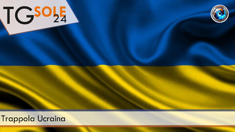 TgSole24 - 7 febbraio 2022 - Trappola Ucraina
