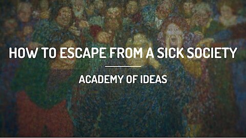 How to Escape from a Sick Society