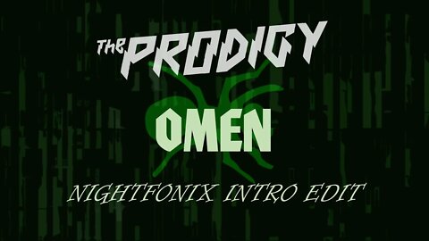 The Prodigy - Omen (Nightfonix Intro Edit)