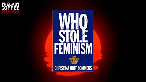 Who Stole Feminism? by Christina Hoff Sommers ||| Ben Shapiro List