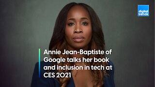 Annie Jean-Baptiste of Google talks her book and inclusion in tech at CES 2021