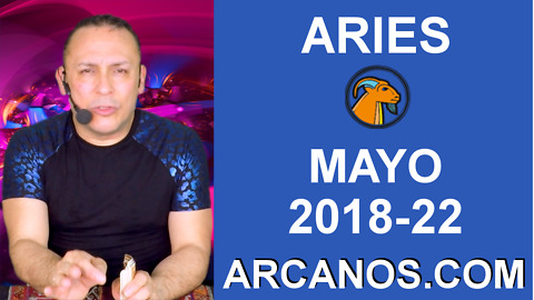 HOROSCOPO SEMANAL ARIES (2018-22) 27 de mayo al 2 de junio de 2018-ARCANOS.COM