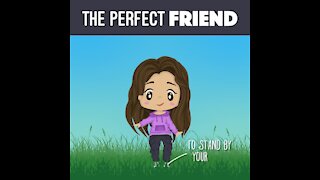 The perfect friend [GMG Originals]