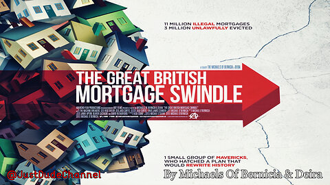 The Great British Mortgage Swindle | Michaels Of Bernicia & Deira