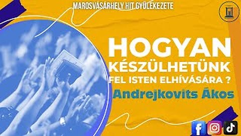 Hogyan Készülhetünk Fel Isten Elhívására? - Andrejkovits Ákos prédikáció - 2023.09.30