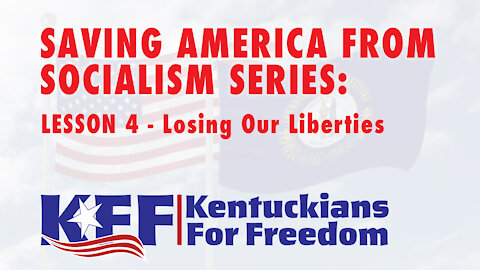 Lesson 4of4 -- Saving America from Socialism: Losing Our Liberties