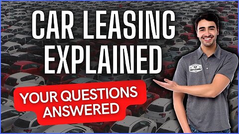 How does Car Leasing work? - FAQs, PCP vs Lease Examples and Tips
