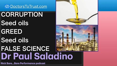 PAUL SALADINO 2 | CORRUPTION; Seed oils; GREED; Seed oils; FALSE SCIENCE