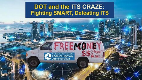 DOT and the ITS Craze: Fighting SMART, Defeating ITS