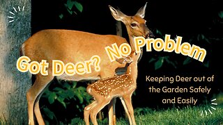 Got Deer? Keeping Deer Out of the Garden