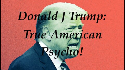 The Jesuit Vatican Shadow Empire 100 - Donald J Trump True American Psycho!