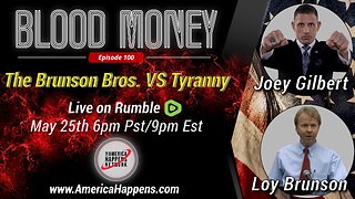 Brunson Bros Vs Tyranny w/ Loy Brunson and Joey Gilbert Ep 100