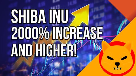 Shiba Inu 2000% increase and Higher!