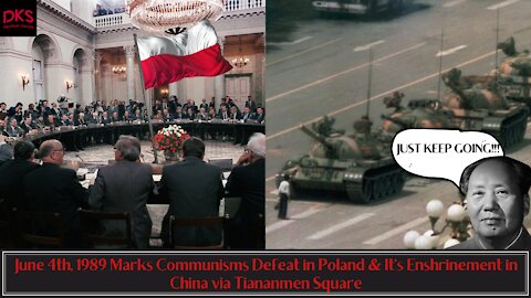 June 4th, 1989 Marks Communism's Defeat in Poland & It's Enshrinement in China via Tiananmen Square