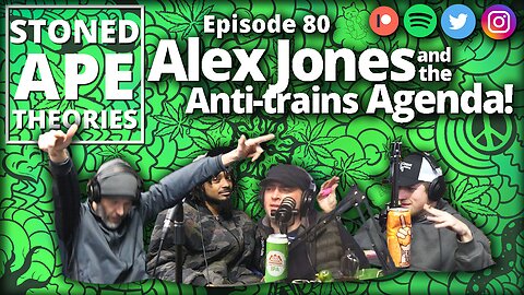 Alex Jones and the Anti-Trains Agenda! SAT Podcast Episode 80
