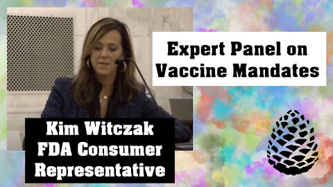 Kim Witczak FDA Consumer Representative (Expert Panel on Vaccine Mandates)