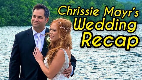 Chrissie Mayr's Wedding Recap - Melonie Mac, Ari Jacob, Keanu Thompson, Geno Bisconte & more!