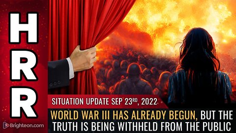 Situation Update, 9/23/22 - World War III has already begun...
