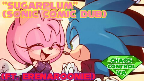 ''Sugarplum'' by Kohane01 (Sonic Comic Dub) (ft. Erenaroonie!)