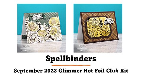 Spellbinders | September 2023 Glimmer Hot Foil Club Kit