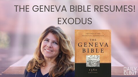 The Geneva Bible Readings Resume! Exodus Reading With Dr. Naomi Wolf