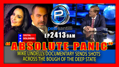 EP 2413-9AM DEEP STATE IN ABSOLUTE PANIC! AFTER MIKE LINDELL's BOMBSHELL REVELATIONS