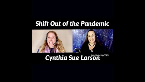 Reality Shifting Ourselves Out of the Pandemic - Cynthia Sue Larson