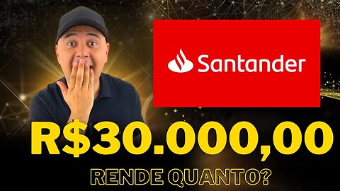 🔵 Dividendos: Quanto rende R$30.000,00 investidos em Banco Santander (SANB3 | SANB4 | SANB11)?