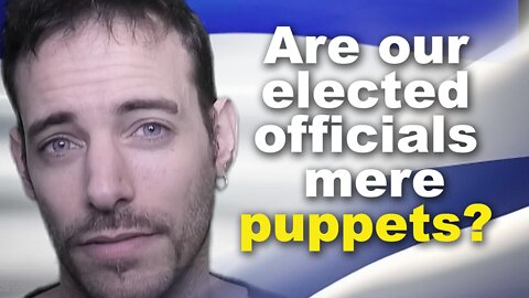Are our elected officials mere puppets?