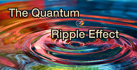 The Powerful Quantum Ripple Effect, Recalibrate & Thrive Within the Dangerous 5G EMF Soup