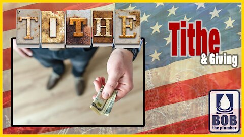 Bob the Plumber | Tithe and Giving