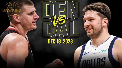 Denver Nuggets vs Dallas Mavericks Full Game Highlights | December 18, 2023