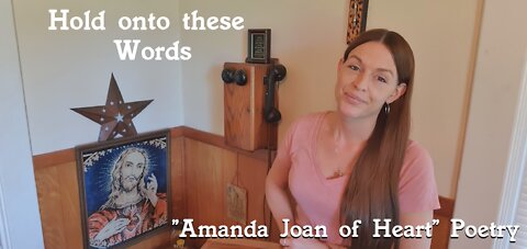 Hold onto these Words~ (ALL Bible verses) By: "Amanda Joan of Heart"