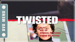 Twisted - DVD Menu