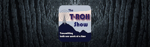 THE ELEVENTH BROADCAST OF THE T-ROH SHOW