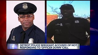 Detroit polie sergeant accused of not responding to 'officer down' call