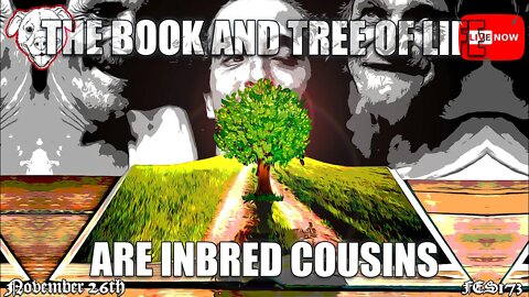 THE BOOK AND TREE OF LIFE ARE INBRED COUSINS | FES173